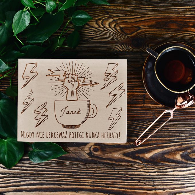 Personalizowane drewniane pudełko na herbatę - Nie lekceważ potęgi herbaty